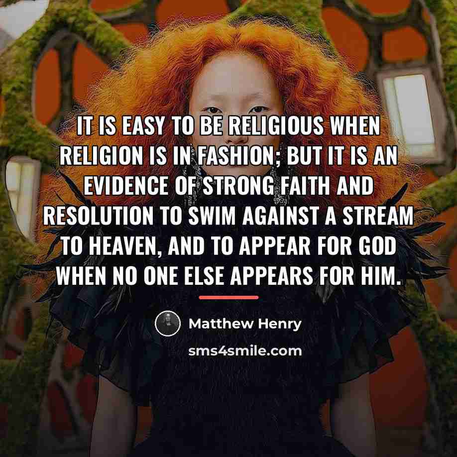 “It is easy to be religious when religion is in…” quote by Matthew Henry