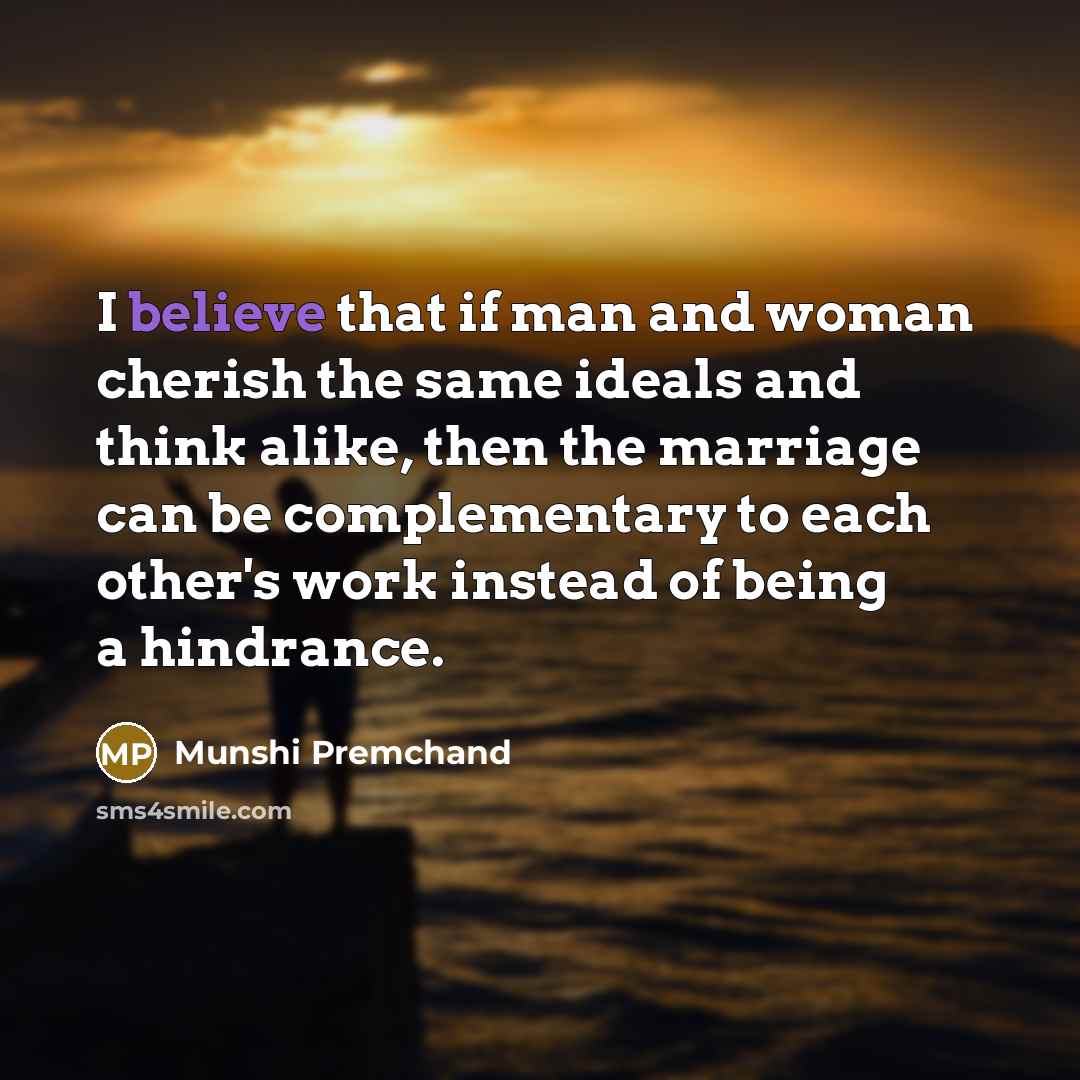 “I believe that if man and woman cherish the same…” quote by Munshi Premchand