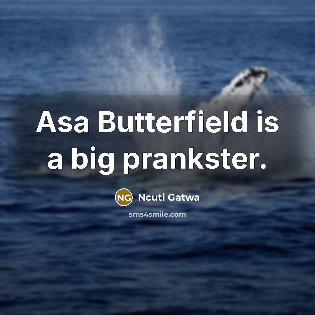 “Asa Butterfield is a big prankster.…” quote by Ncuti Gatwa