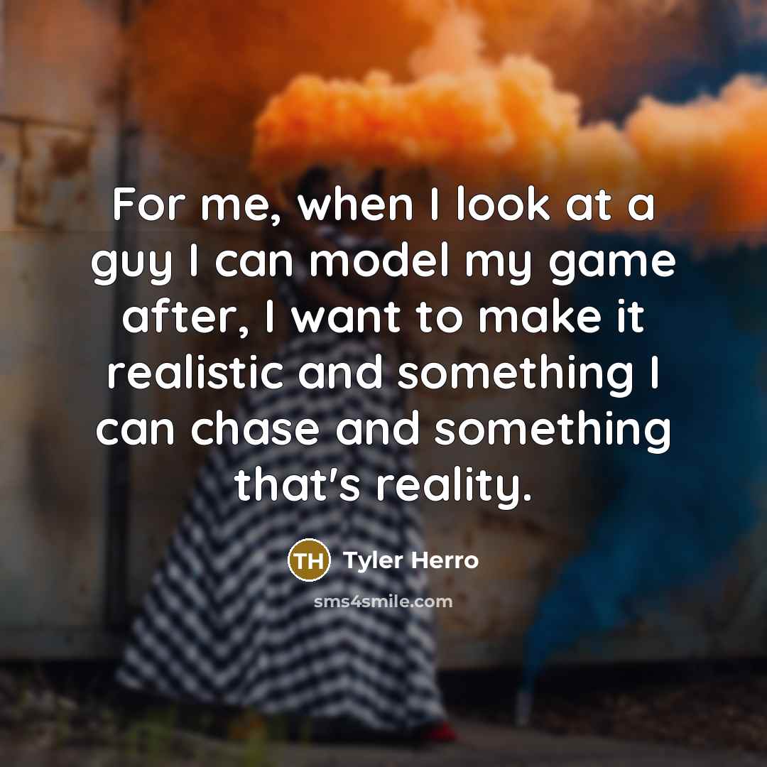 “For me, when I look at a guy I can…” quote by Tyler Herro