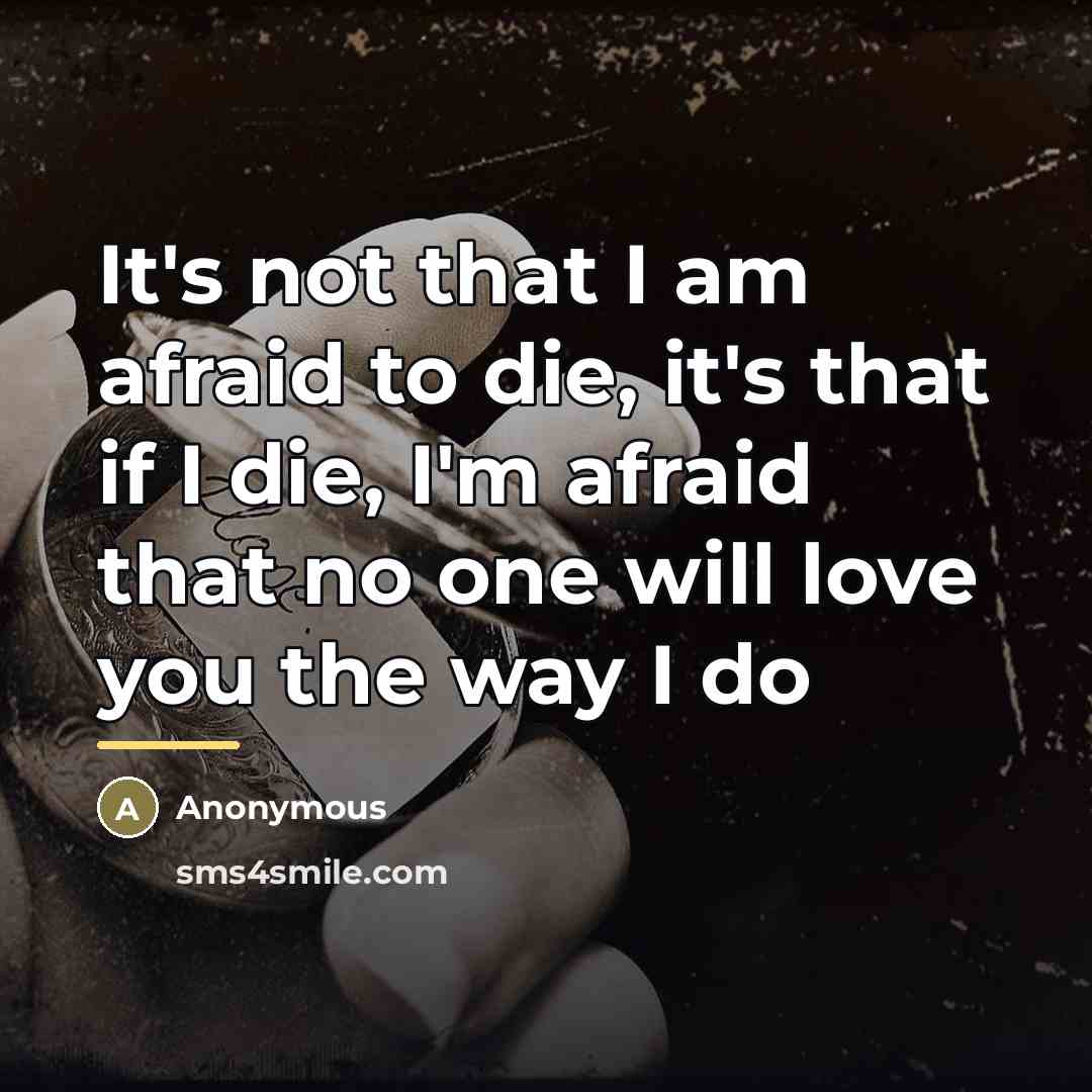 “It's not that I am afraid to die, it's that…” quote by Anonymous