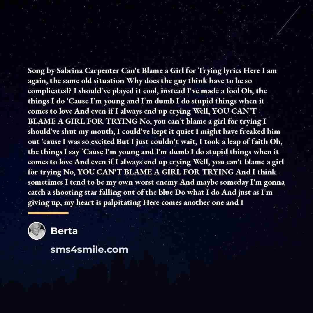 “Song by Sabrina Carpenter Can't Blame a Girl for Trying…” quote by Berta
