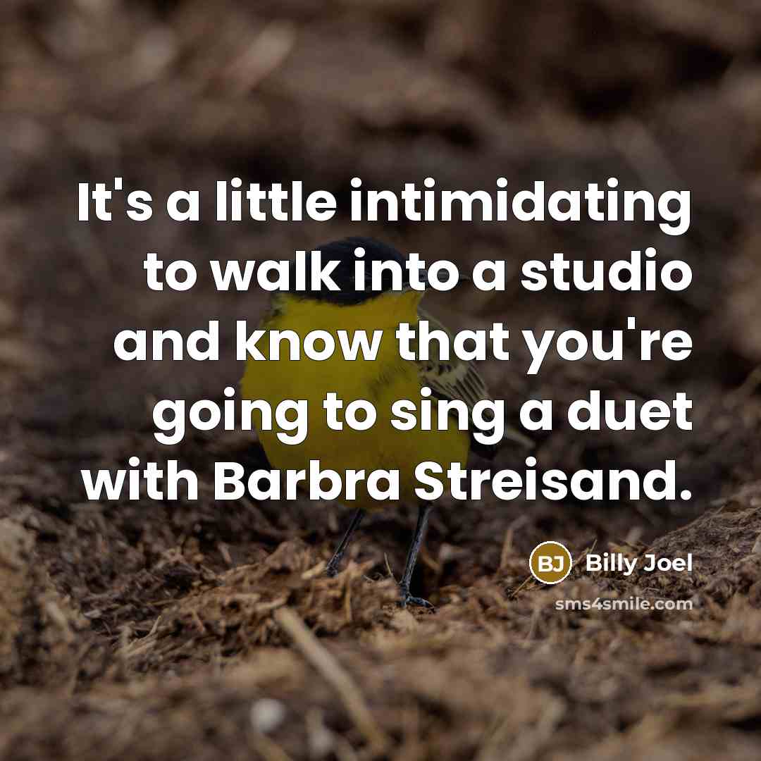 “It's a little intimidating to walk into a studio and…” quote by Billy Joel