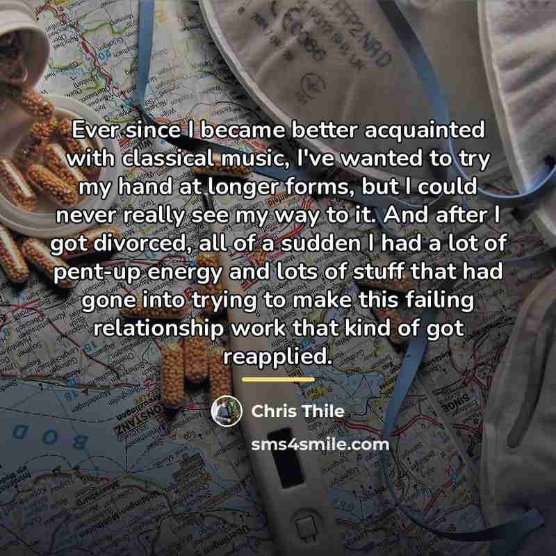 “Ever since I became better acquainted with classical music, I've…” quote by Chris Thile