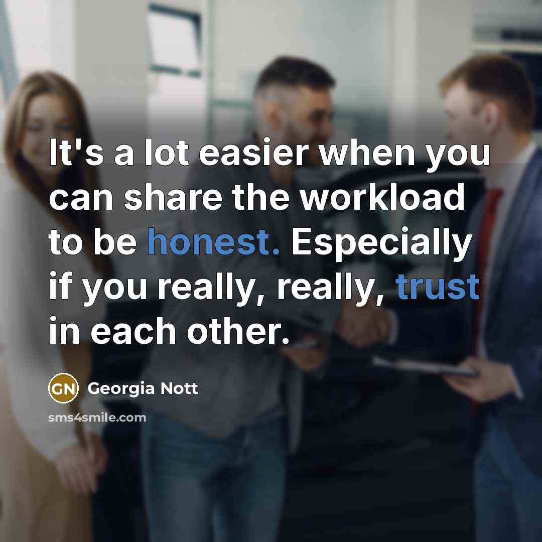 “It's a lot easier when you can share the workload…” quote by Georgia Nott