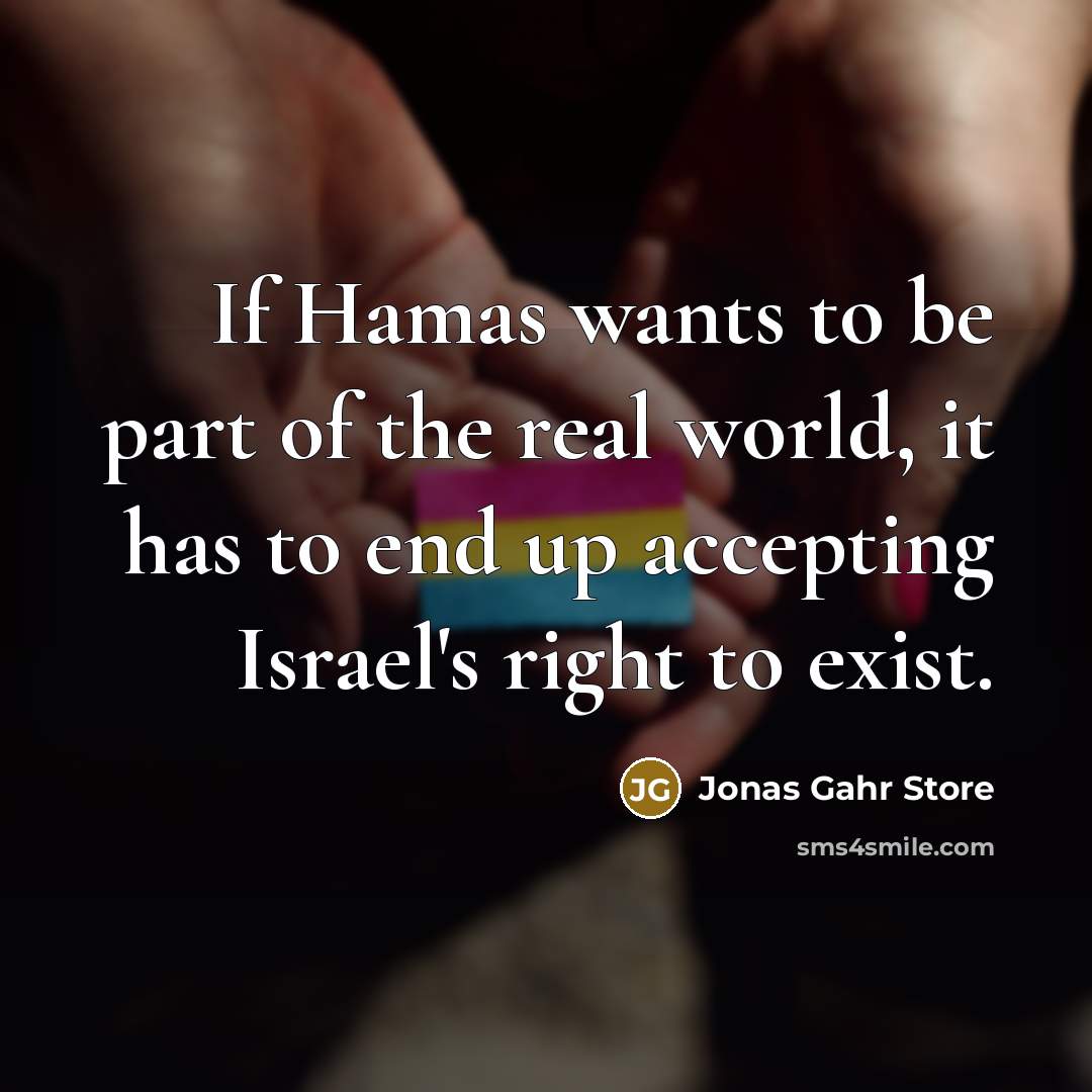 “If Hamas wants to be part of the real world,…” quote by Jonas Gahr Store