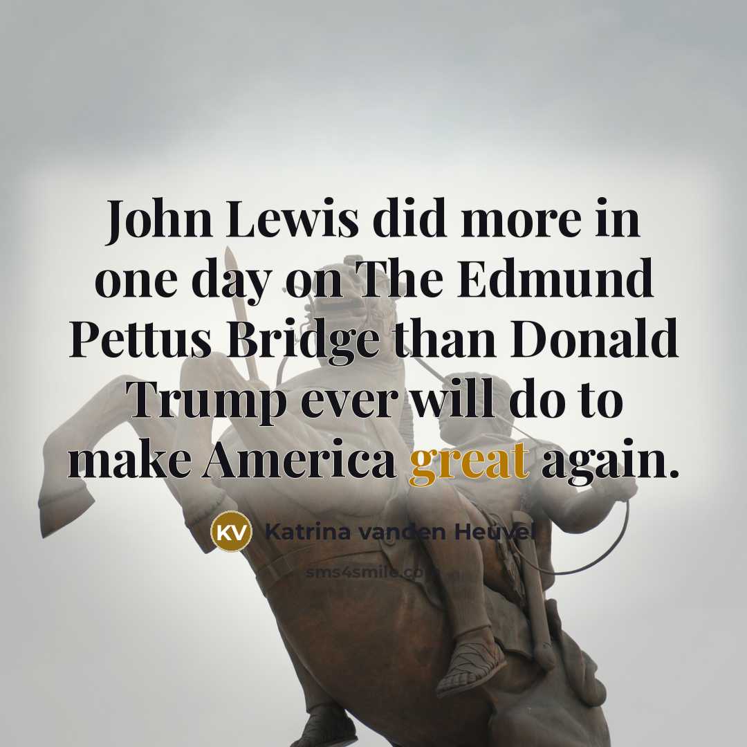 “John Lewis did more in one day on The Edmund…” quote by Katrina vanden Heuvel