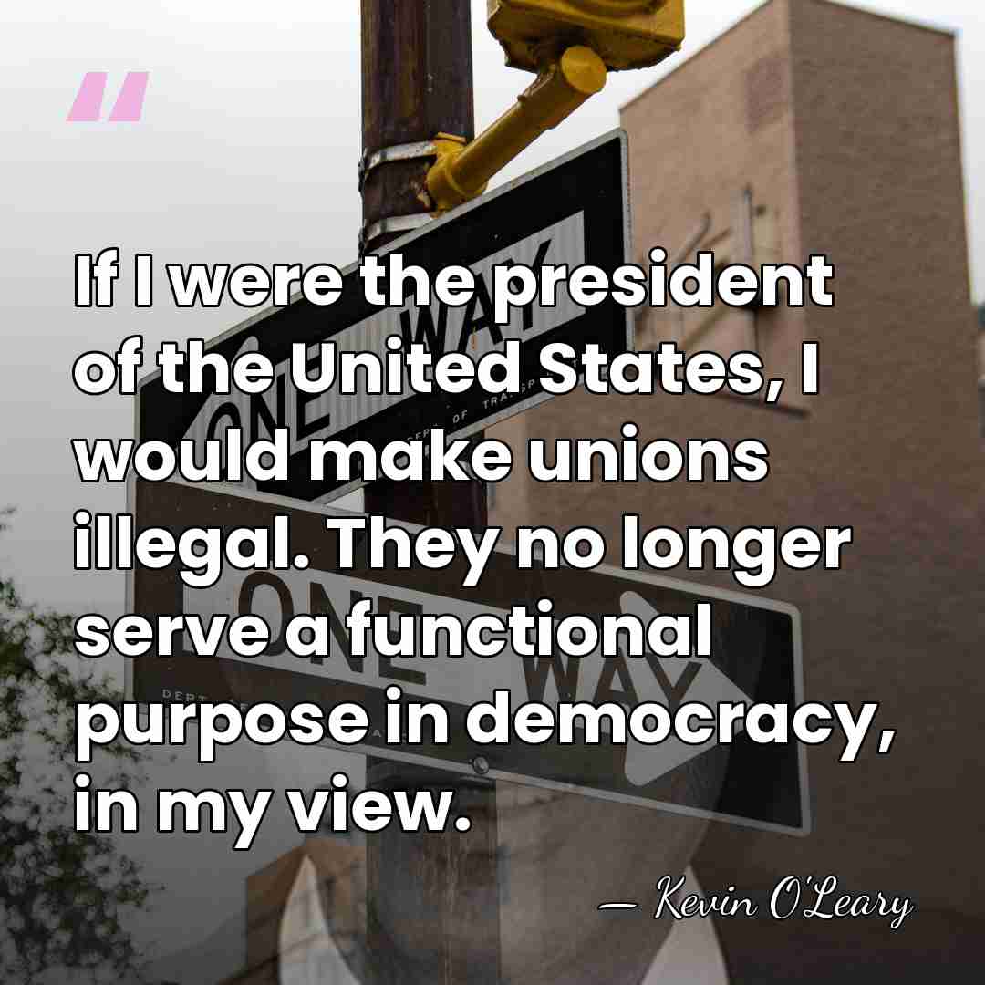 If I were the president of the United States, I would make&hellip; - Kevin O'Leary