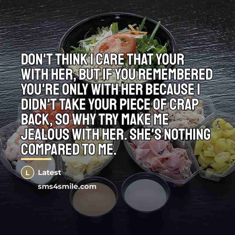 “Don't think I care that your with her, but if…” quote by Latest