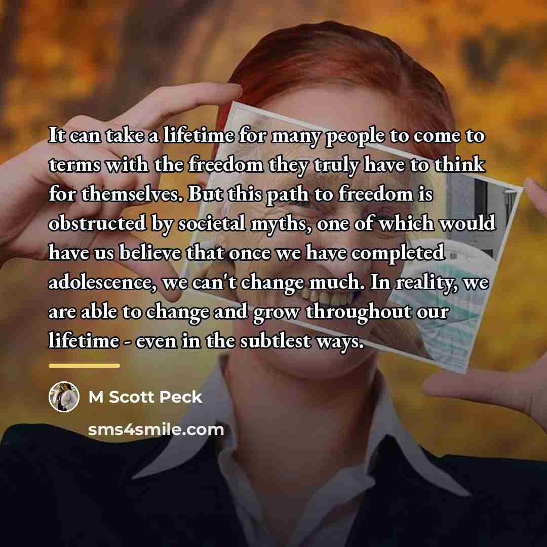 “It can take a lifetime for many people to come…” quote by M Scott Peck
