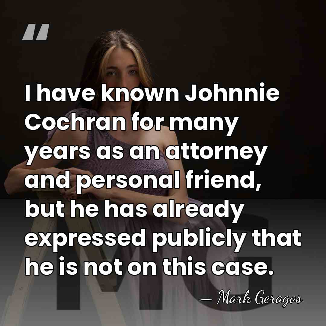 I have known Johnnie Cochran for many years as an attorney and&hellip; - Mark Geragos