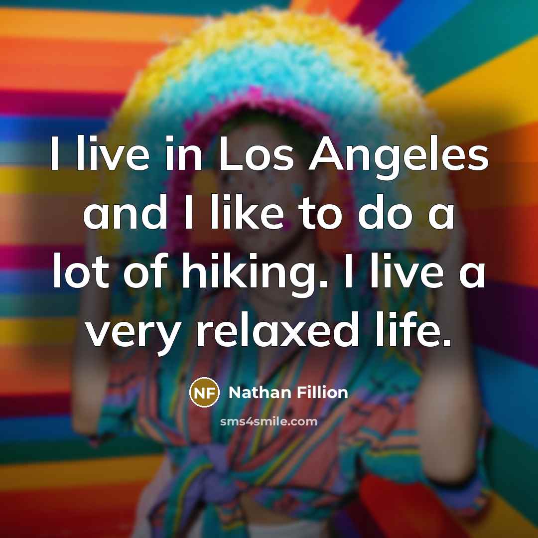 “I live in Los Angeles and I like to do…” quote by Nathan Fillion