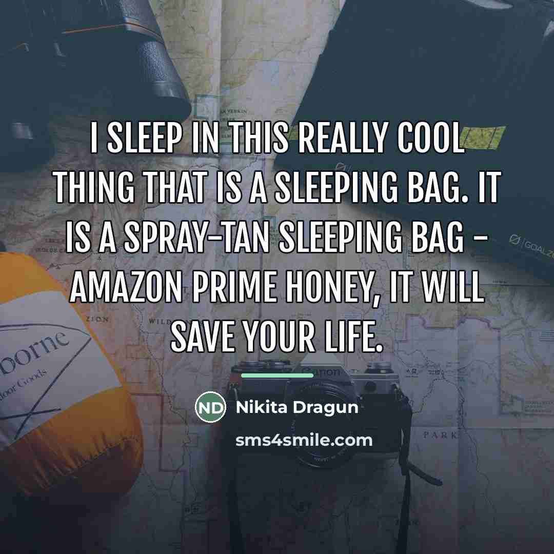 “I sleep in this really cool thing that is a…” quote by Nikita Dragun