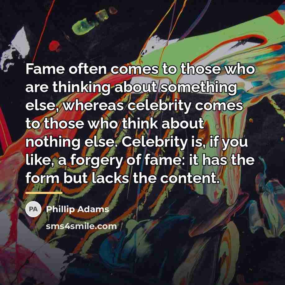 “Fame often comes to those who are thinking about something…” quote by Phillip Adams