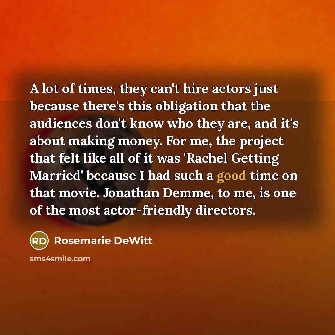 “A lot of times, they can't hire actors just because…” quote by Rosemarie DeWitt