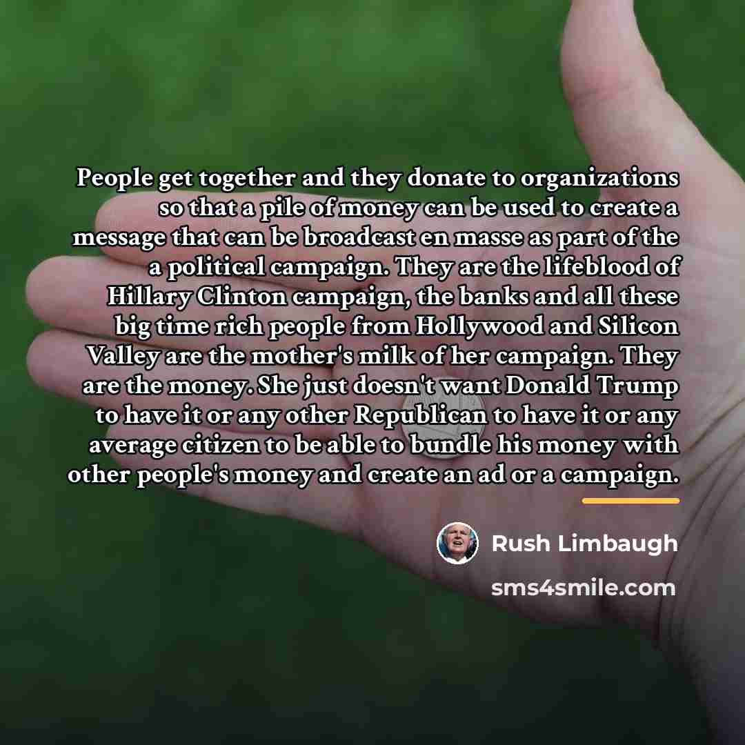 “People get together and they donate to organizations so that…” quote by Rush Limbaugh