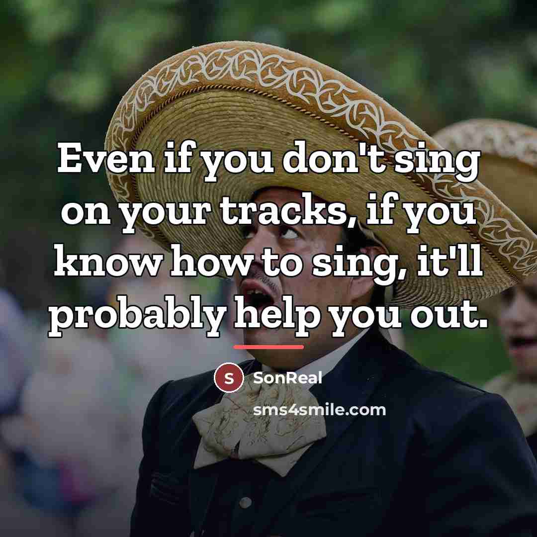 “Even if you don't sing on your tracks, if you…” quote by SonReal