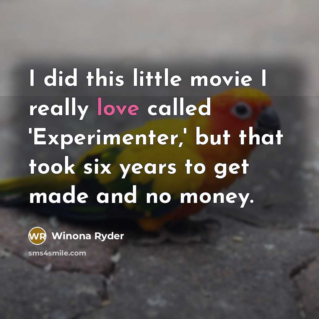 “I did this little movie I really love called 'Experimenter,'…” quote by Winona Ryder
