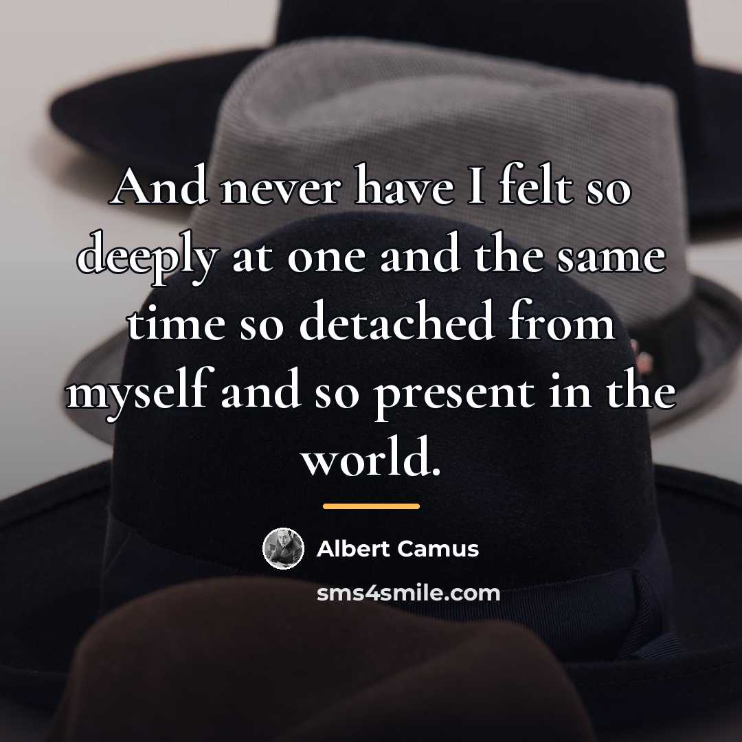 “And never have I felt so deeply at one and…” quote by Albert Camus