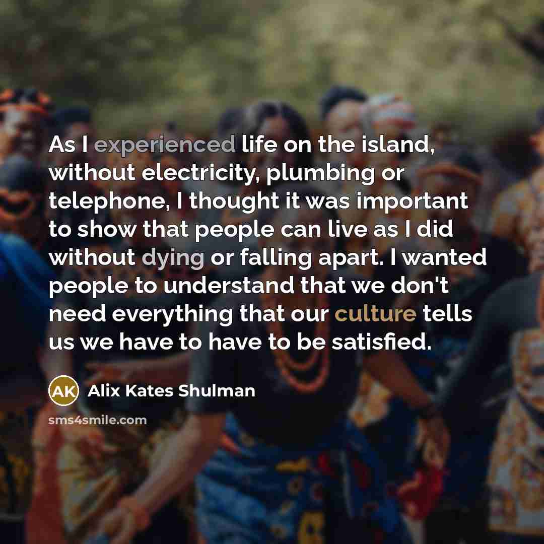 “As I experienced life on the island, without electricity, plumbing…” quote by Alix Kates Shulman