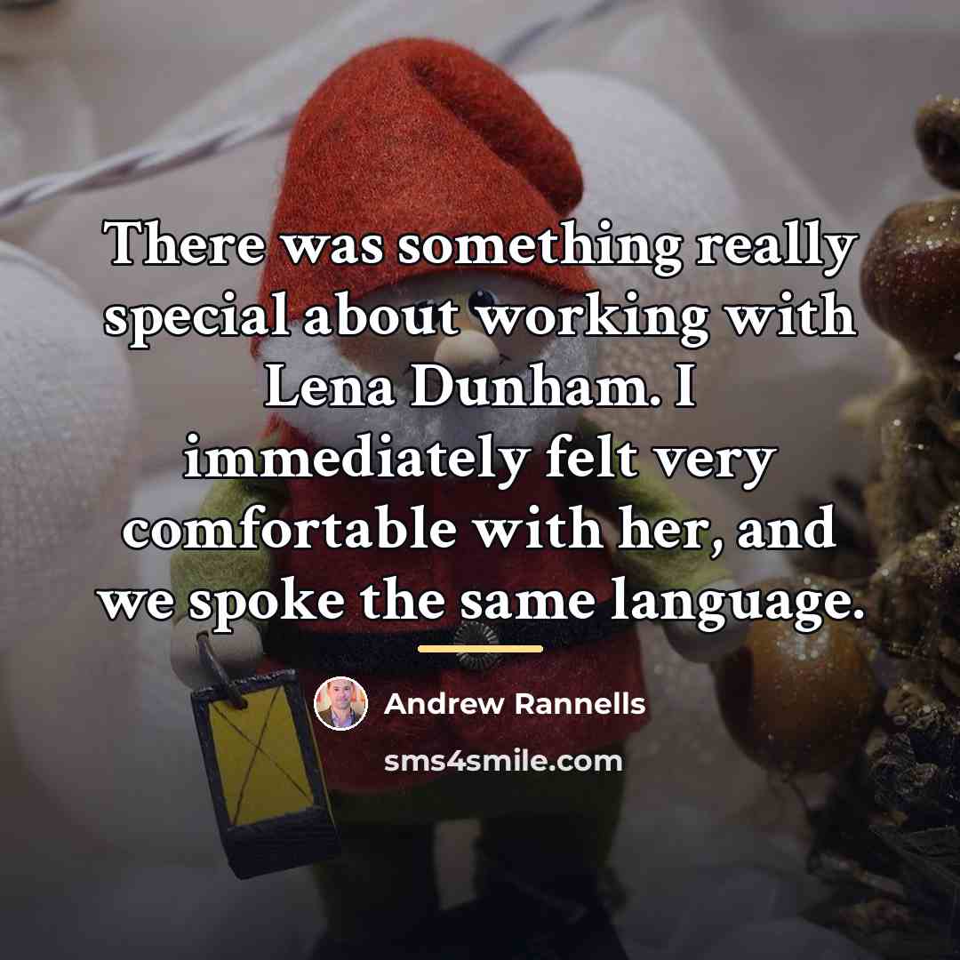 “There was something really special about working with Lena Dunham.…” quote by Andrew Rannells