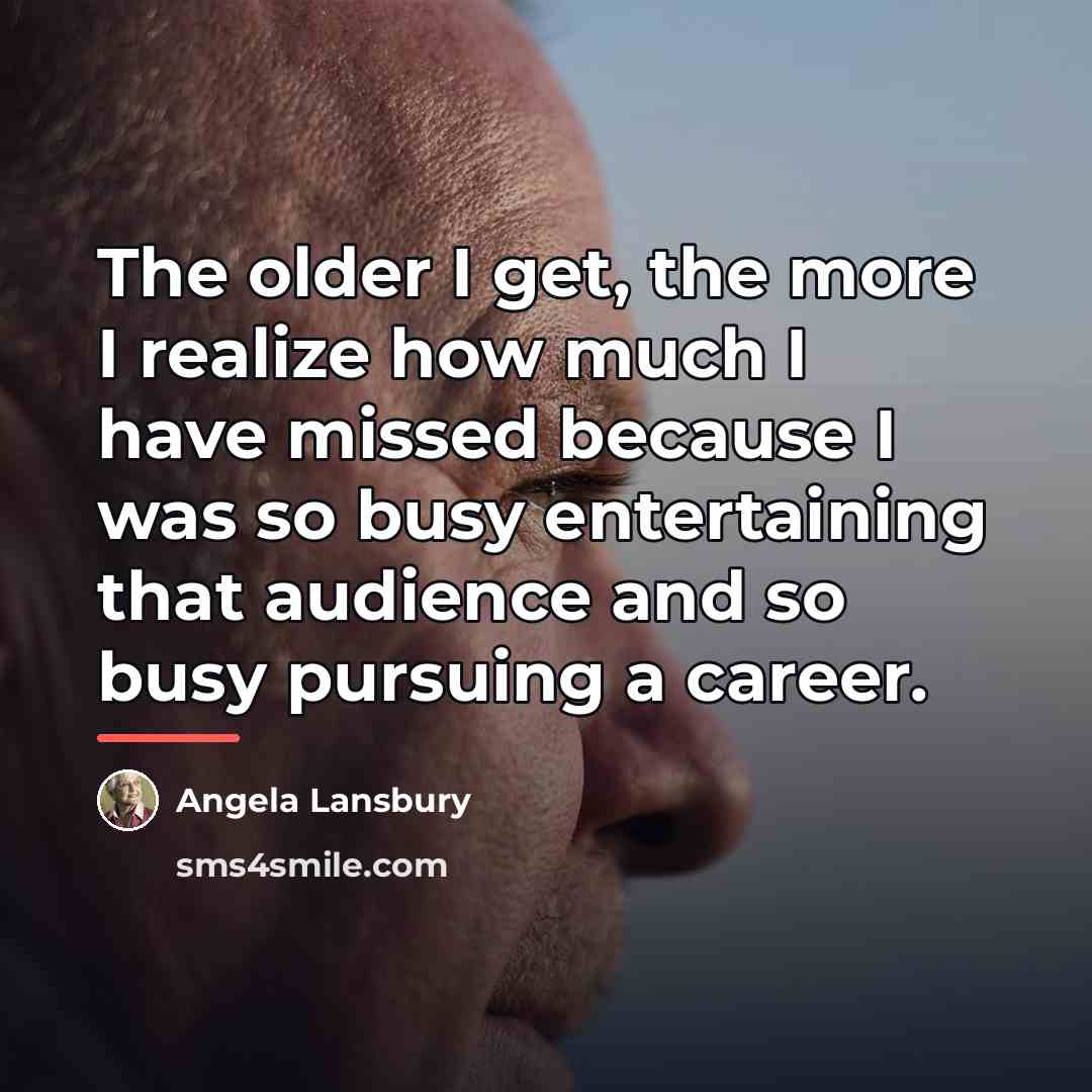 “The older I get, the more I realize how much…” quote by Angela Lansbury