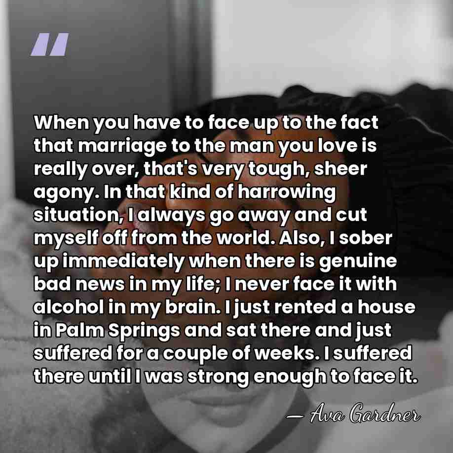 When you have to face up to the fact that marriage to&hellip; - Ava Gardner