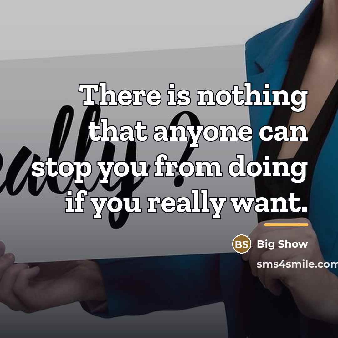 “There is nothing that anyone can stop you from doing…” quote by Big Show