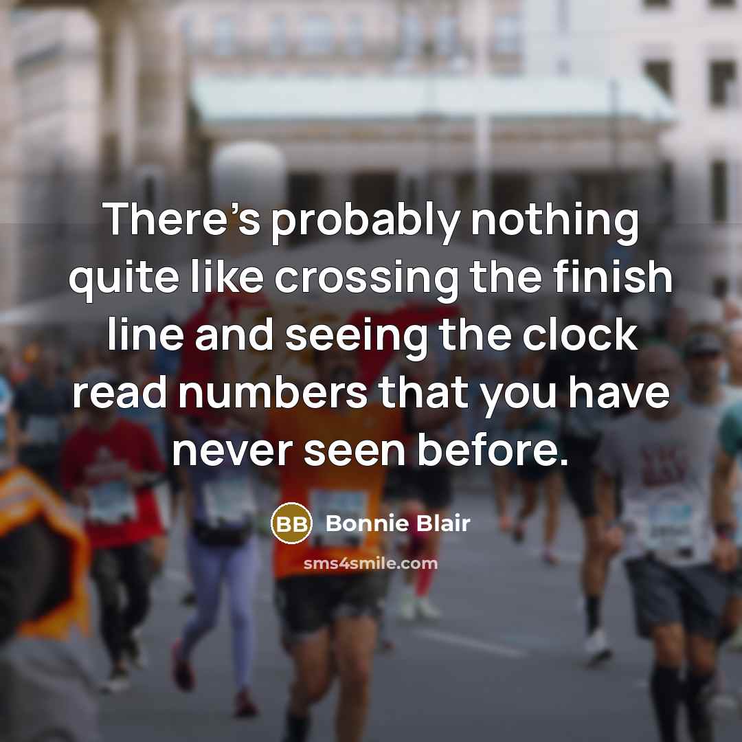 “There's probably nothing quite like crossing the finish line and…” quote by Bonnie Blair