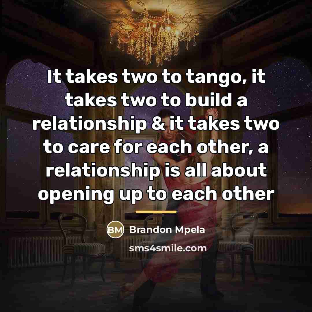 “It takes two to tango, it takes two to build…” quote by Brandon Mpela