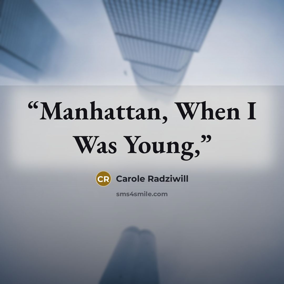 “Manhattan, When I Was Young,” quote by Carole Radziwill