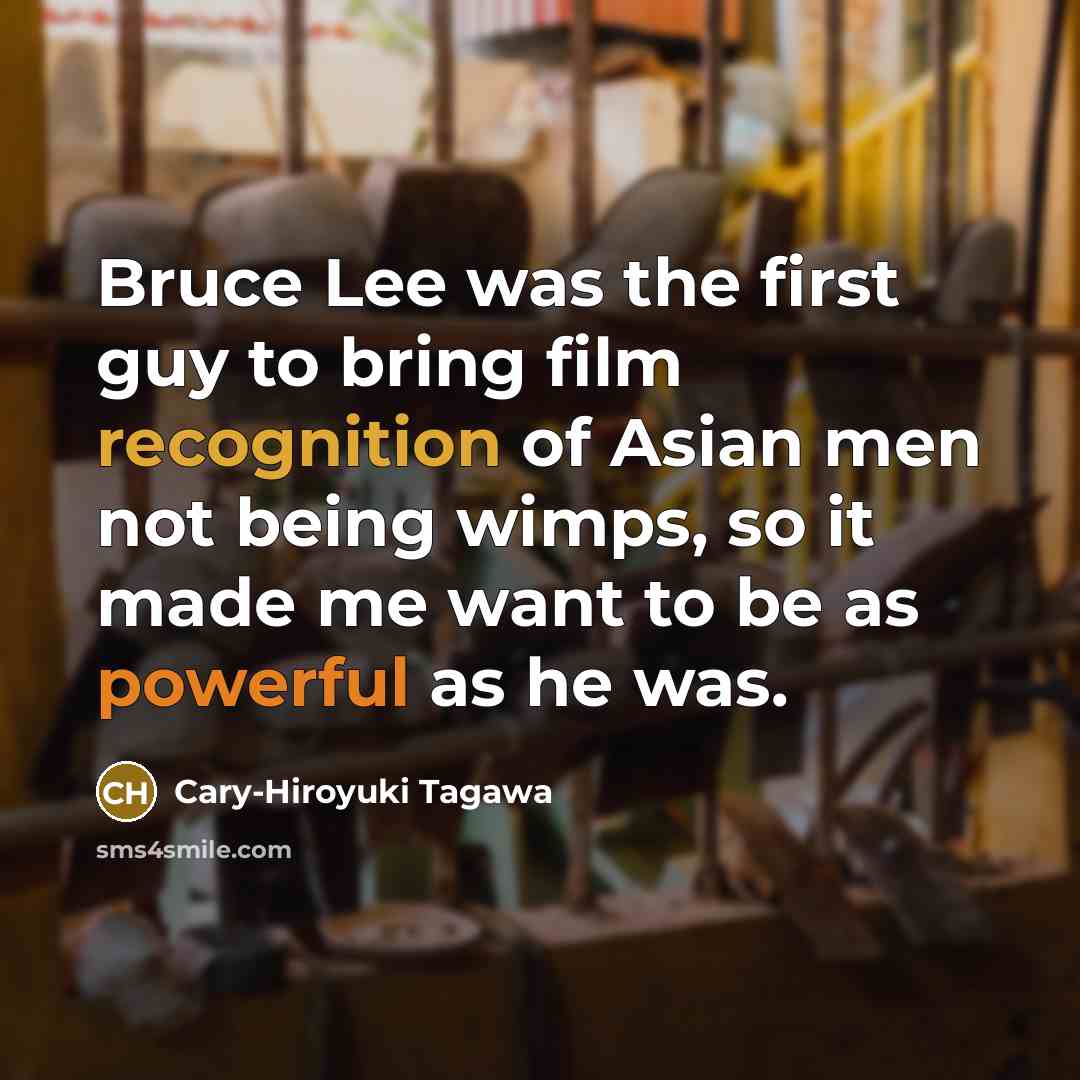 “Bruce Lee was the first guy to bring film recognition…” quote by Cary-Hiroyuki Tagawa