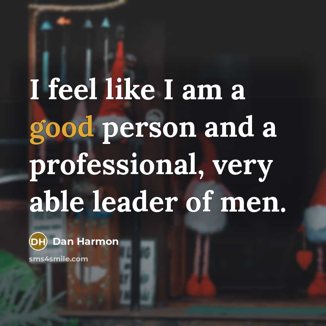 “I feel like I am a good person and a…” quote by Dan Harmon