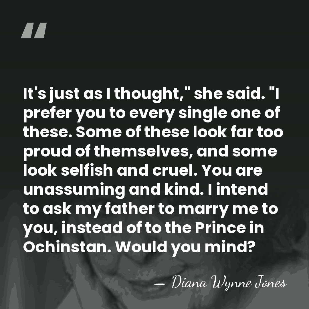 It's just as I thought," she said. "I prefer you to every&hellip; - Diana Wynne Jones