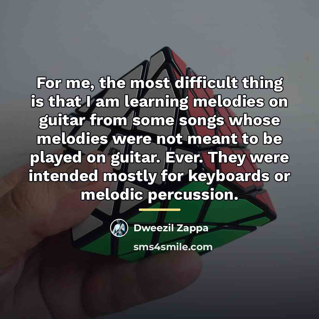 “For me, the most difficult thing is that I am…” quote by Dweezil Zappa