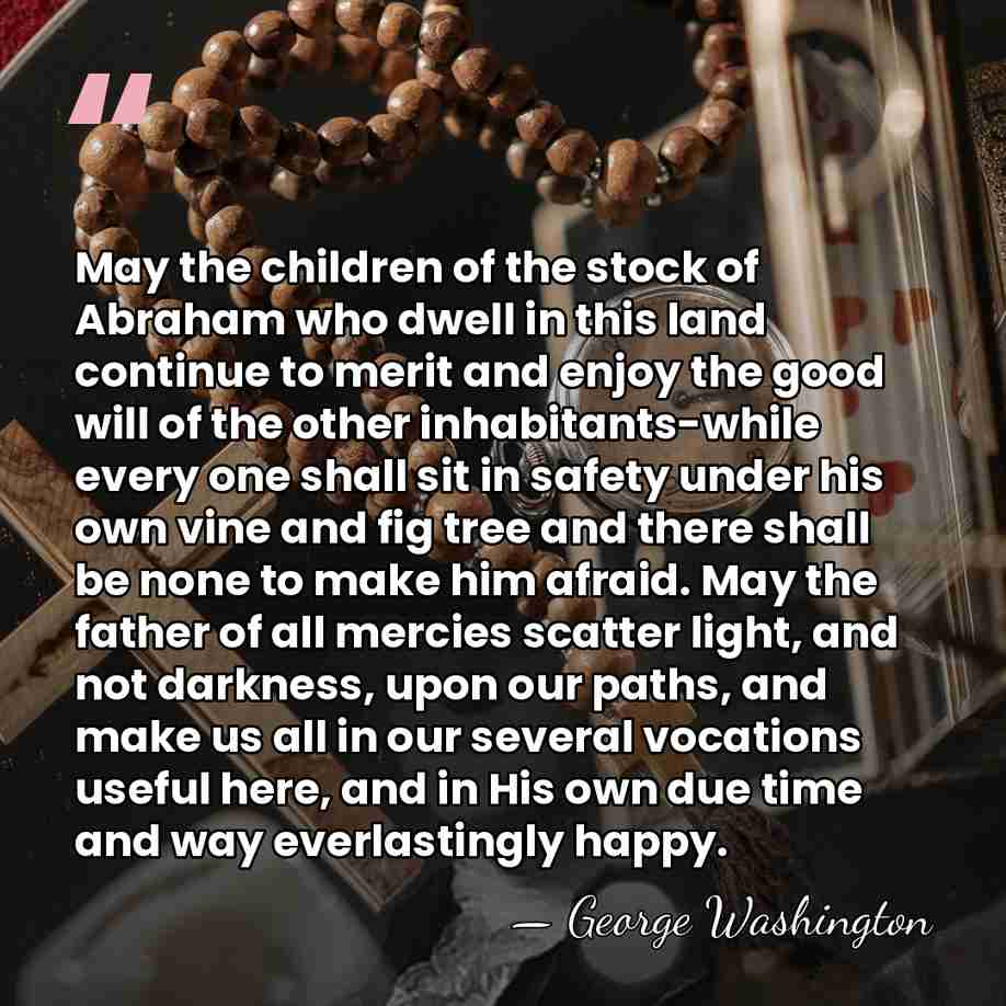May the children of the stock of Abraham who dwell in this&hellip; - George Washington