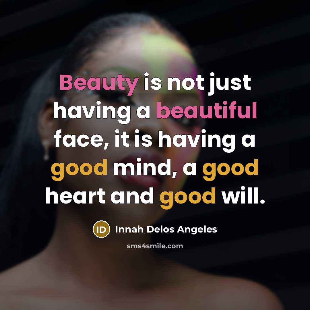 “Beauty is not just having a beautiful face, it is…” quote by Innah Delos Angeles
