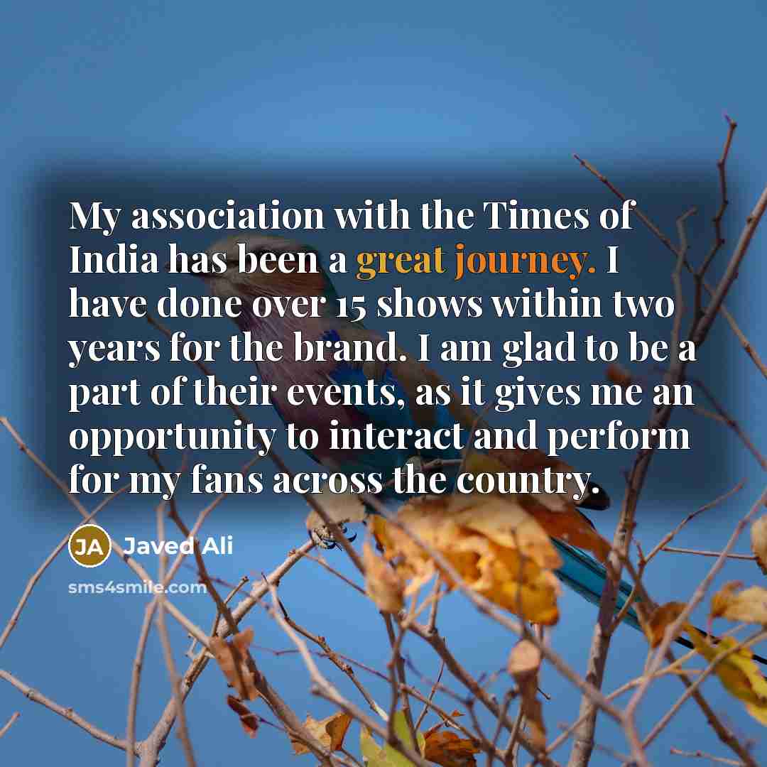 “My association with the Times of India has been a…” quote by Javed Ali
