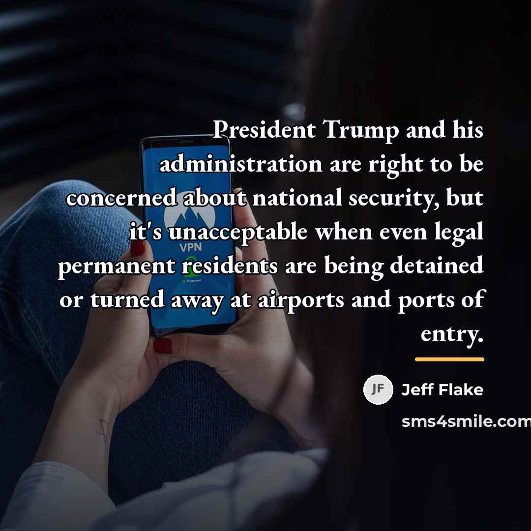 “President Trump and his administration are right to be concerned…” quote by Jeff Flake