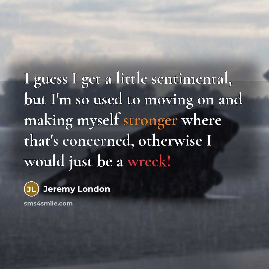 “I guess I get a little sentimental, but I'm so…” quote by Jeremy London