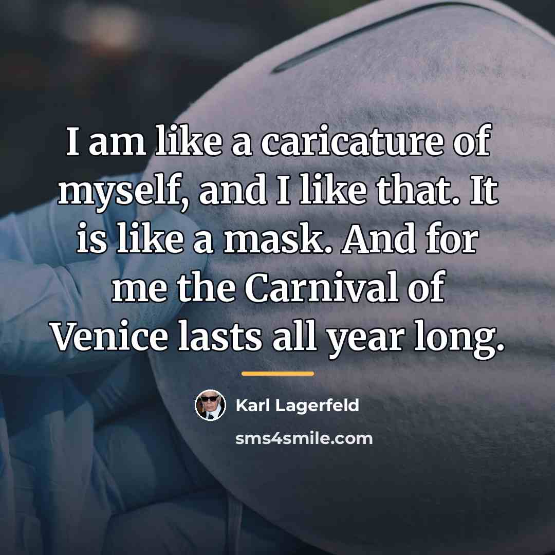 “I am like a caricature of myself, and I like…” quote by Karl Lagerfeld