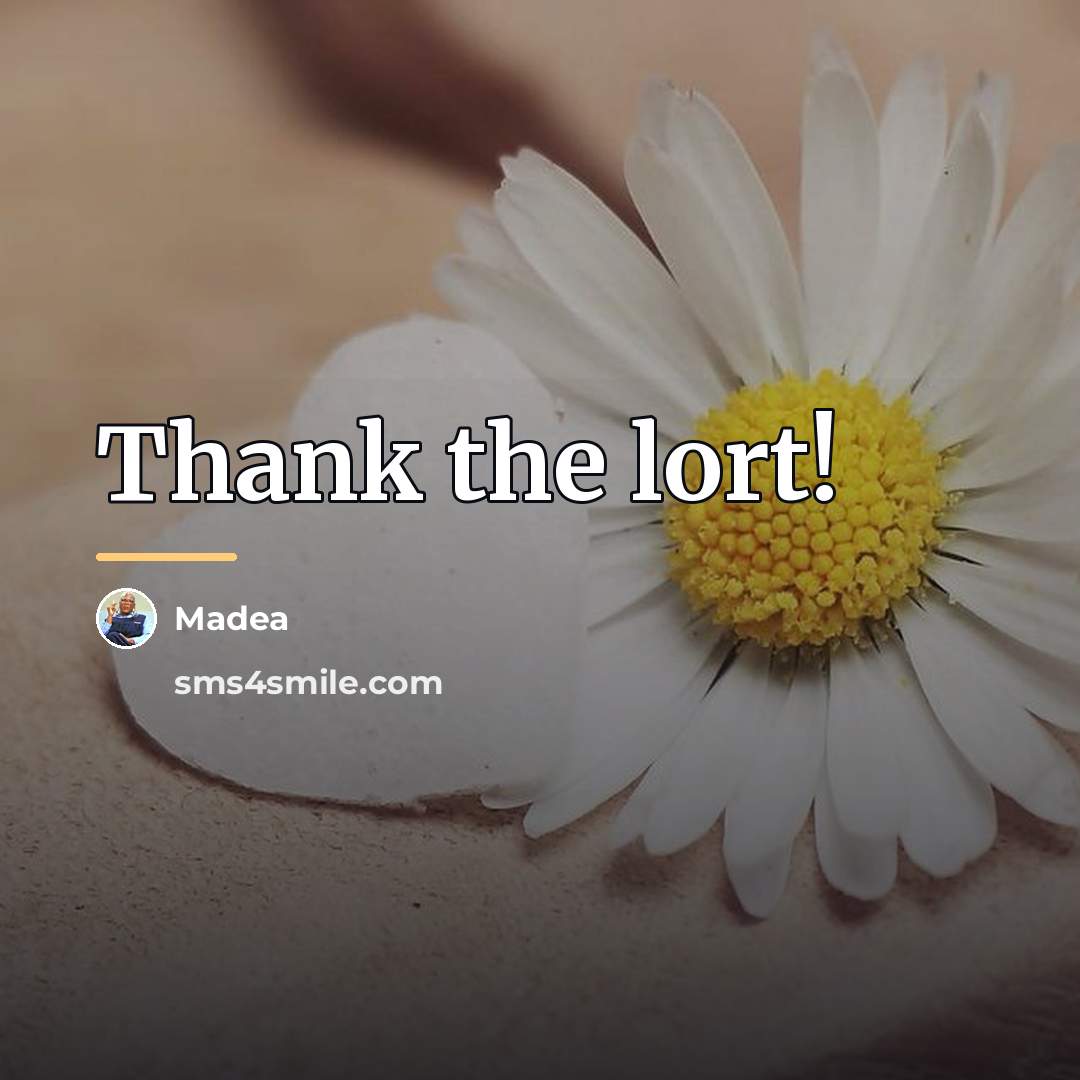 “Thank the lort!…” quote by Madea