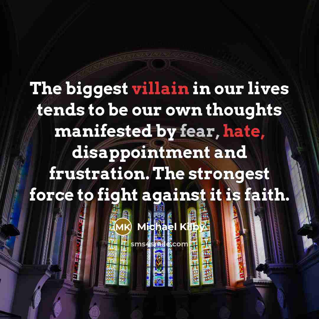 “The biggest villain in our lives tends to be our…” quote by Michael Kilby