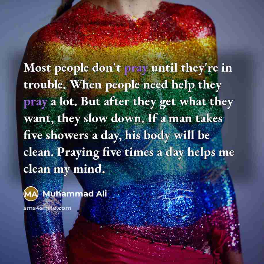 “Most people don't pray until they're in trouble. When people…” quote by Muhammad Ali