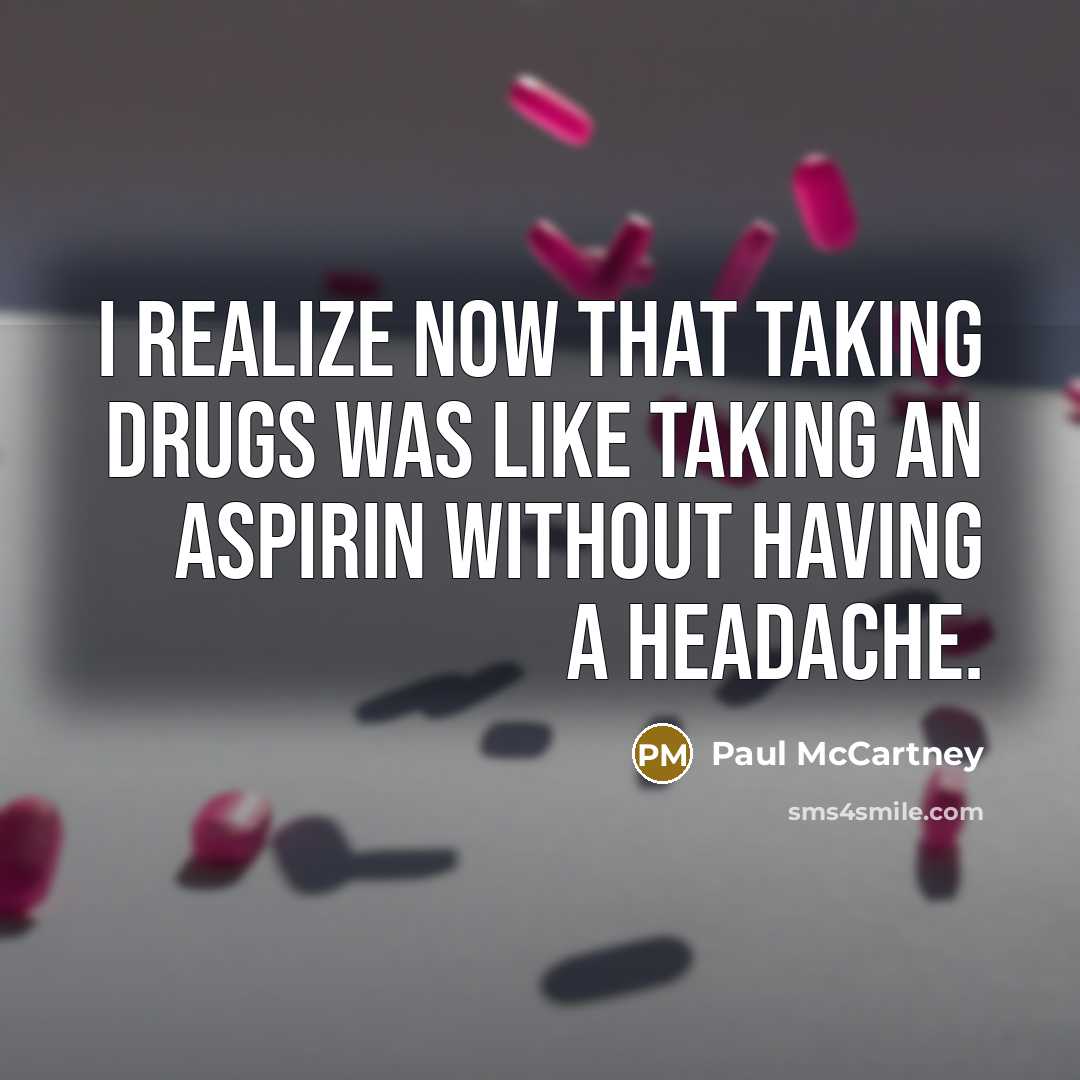 “I realize now that taking drugs was like taking an…” quote by Paul McCartney