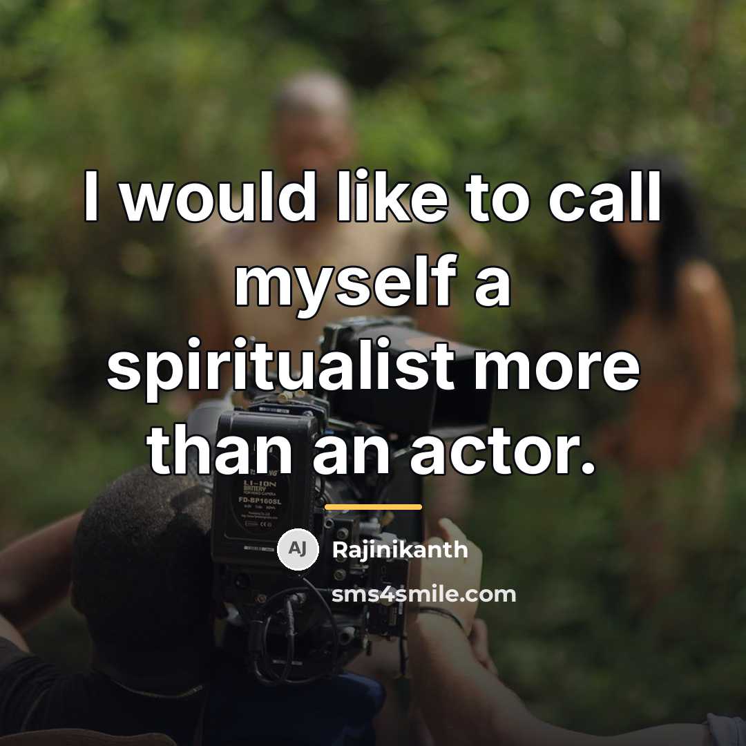 “I would like to call myself a spiritualist more than…” quote by Rajinikanth