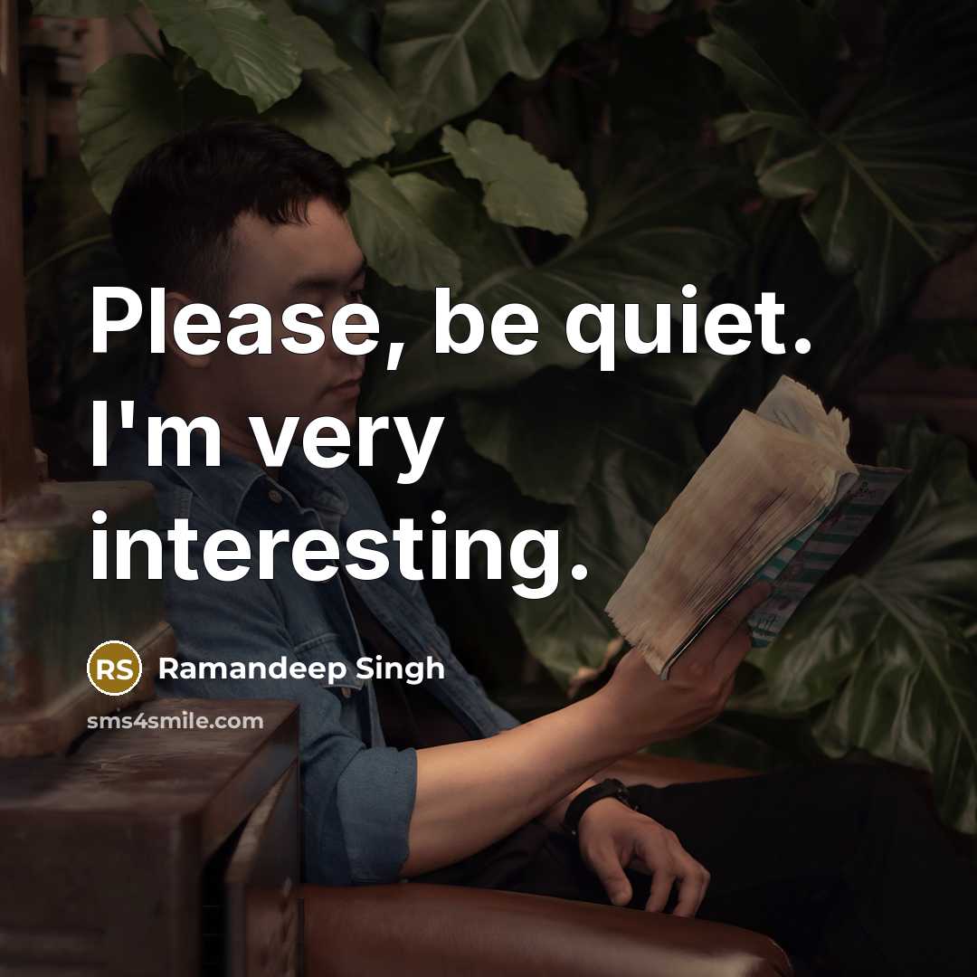 “Please, be quiet. I'm very interesting.…” quote by Ramandeep Singh