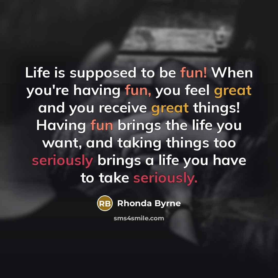 “Life is supposed to be fun! When you're having fun,…” quote by Rhonda Byrne