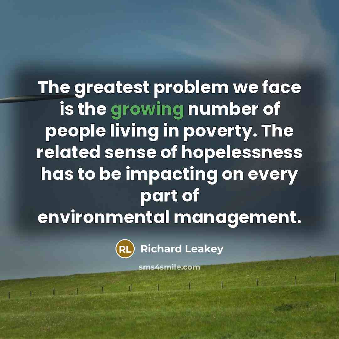 “The greatest problem we face is the growing number of…” quote by Richard Leakey
