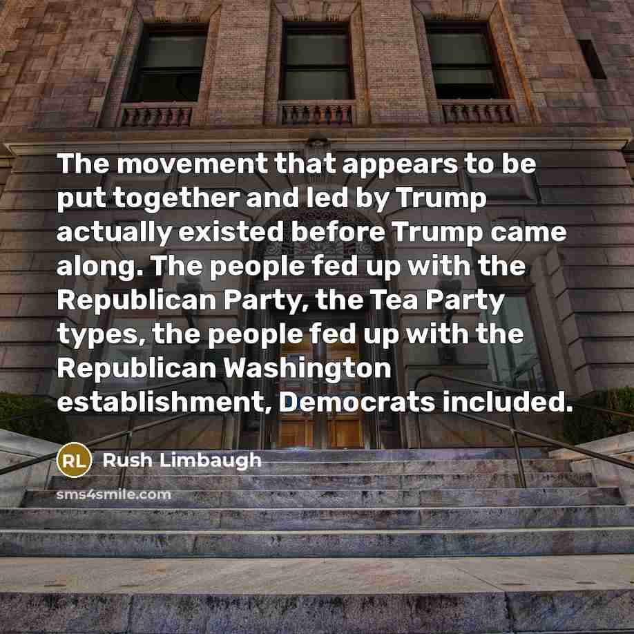 “The movement that appears to be put together and led…” quote by Rush Limbaugh